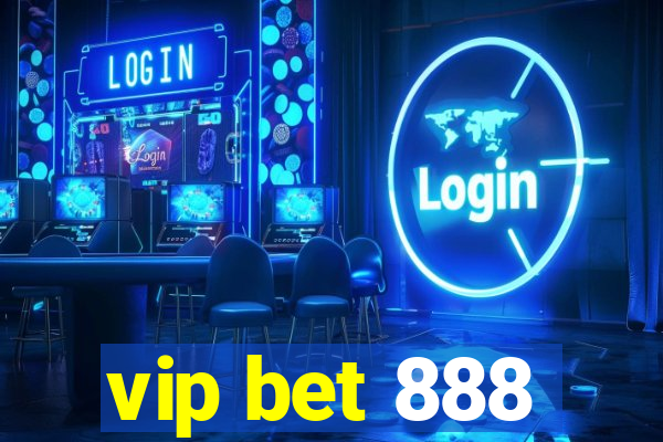 vip bet 888